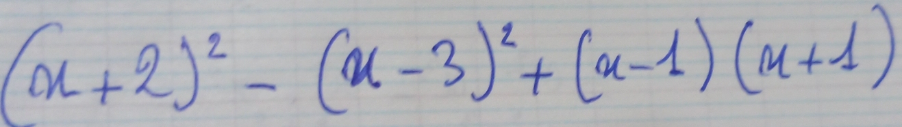 (x+2)^2-(x-3)^2+(x-1)(x+1)