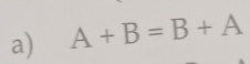 A+B=B+A