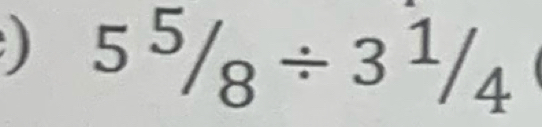 ) 5^5/_8/ 3^1/_4