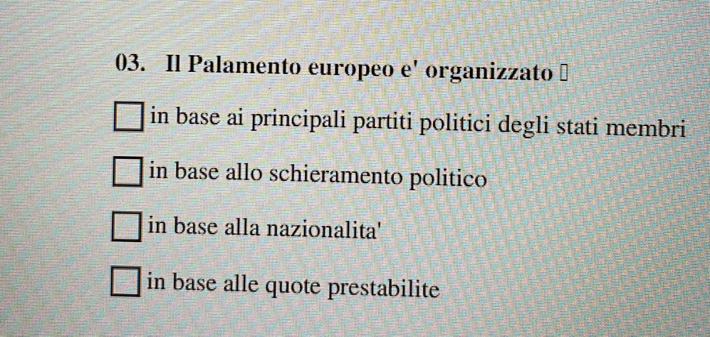Risolto:Il Palamento europeo e' organizzato ⊥ in base ai principali ...