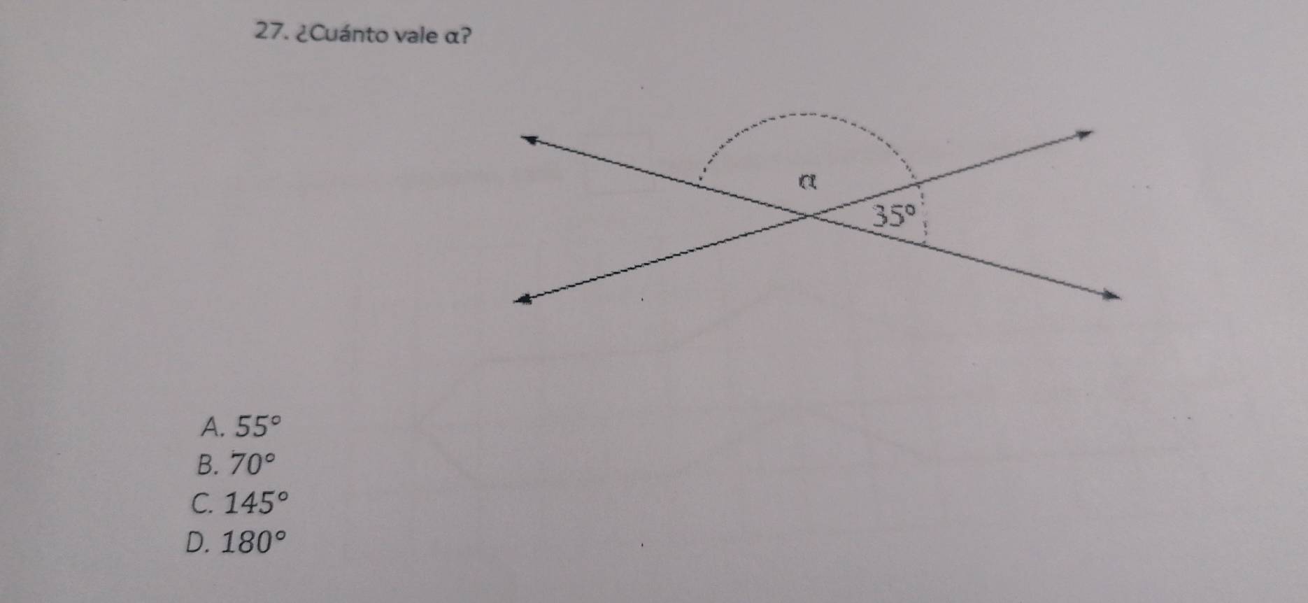 ¿Cuánto vale α?
A. 55°
B. 70°
C. 145°
D. 180°