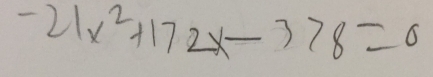 -21x^2+172x-378=0