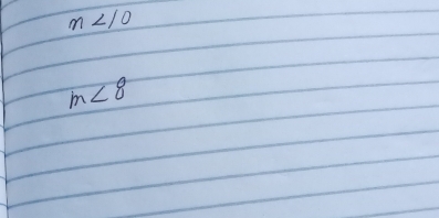 m<10</tex>
m∠ 8