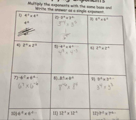 Multiply the exponents with the same base and