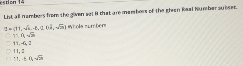 Solved: estion 14 List all numbers from the given set B that are ...