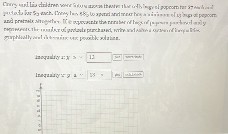 Solved: Corey and his children went into a movie theater that sells ...