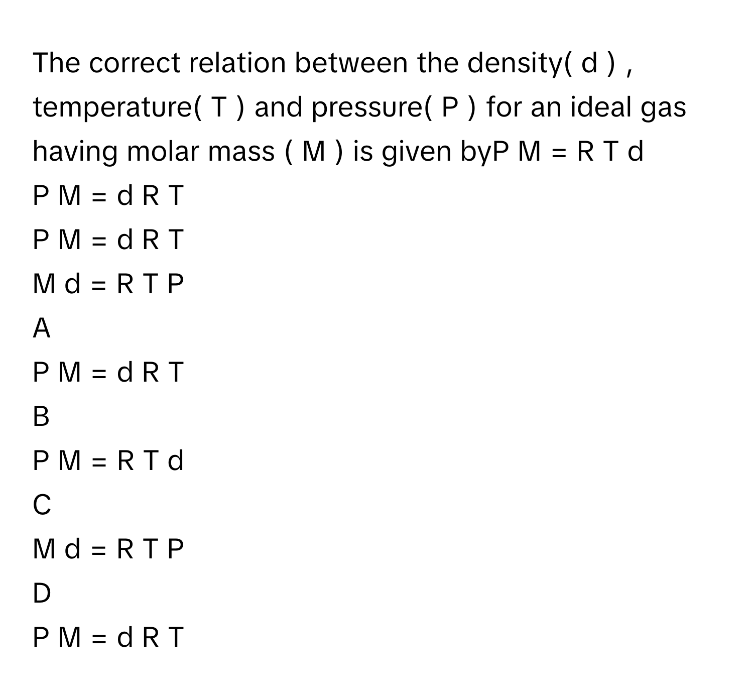 Solved: The correct relation between the density( d ) , temperature( T ...