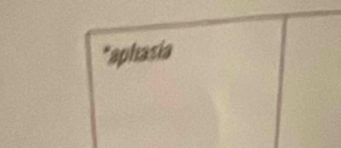 *aphasia