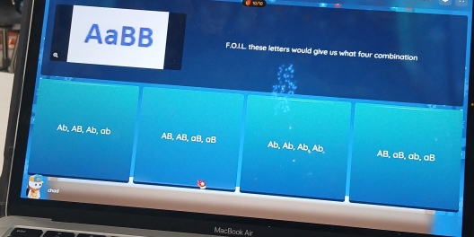 AaBB F.O.LL. these letters would give us what four combination
Ab, AB, Ab, ab AB, AB, aB, aB Ab, Ab, Ab 、 Ab AB, aB, ab, aB
cha
MacBook Air