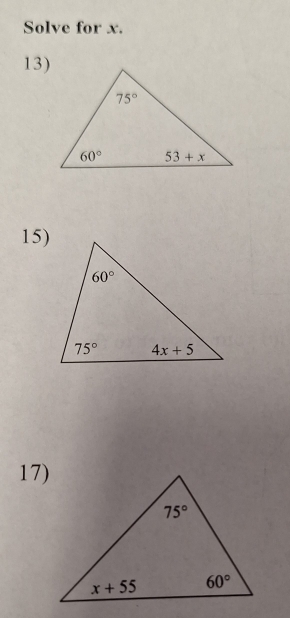 Solve for x.
13)
15)
17)