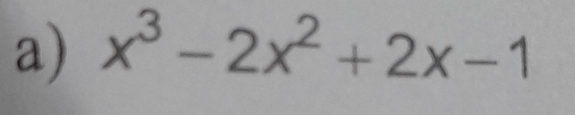 x^3-2x^2+2x-1