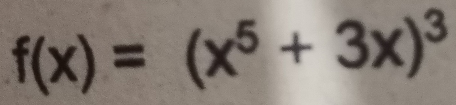 f(x)=(x^5+3x)^3