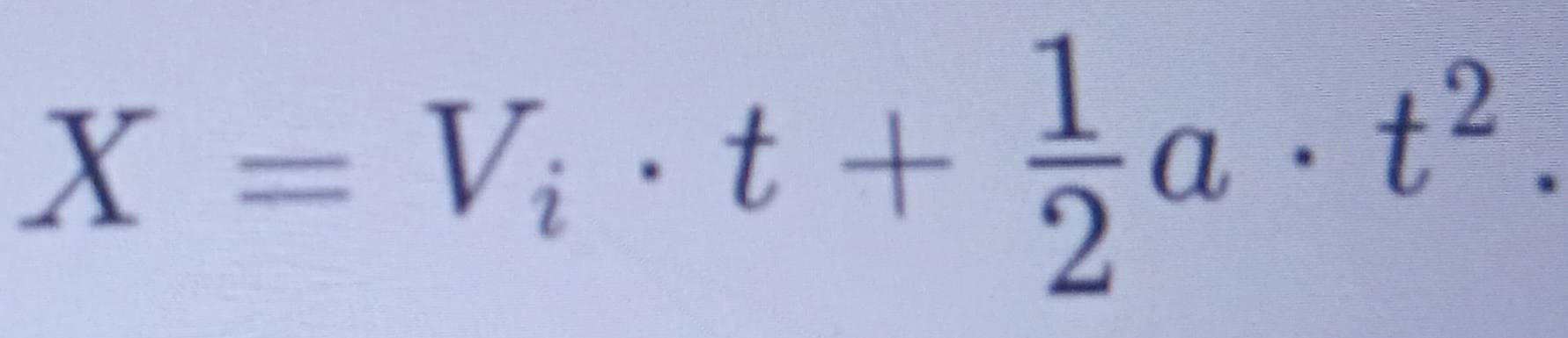 X=V_i· t+ 1/2 a· t^2.