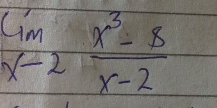 limlimits _x-2 (x^3-8)/x-2 