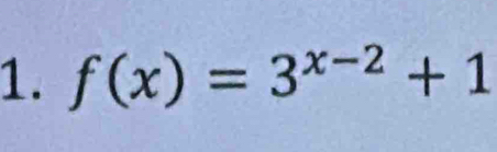 f(x)=3^(x-2)+1