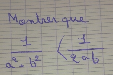 Mowter que
 1/a^2+b^2 