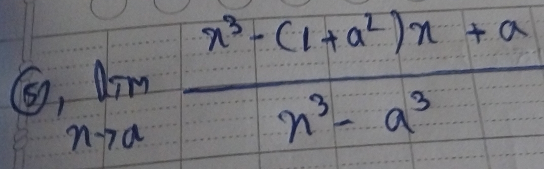 limlimits _nto a (x^3-(1+a^2)x+a)/n^3-a^3 