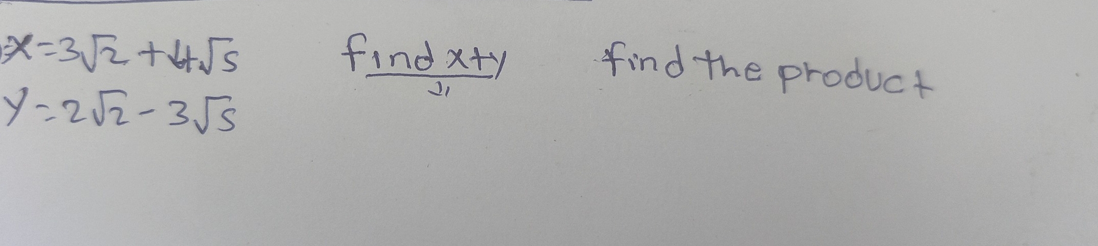 x=3sqrt(2)+6+sqrt(5)
 (findx+y)/21 
find the product
y=2sqrt(2)-3sqrt(5)