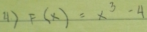 F(x)=x^3-4