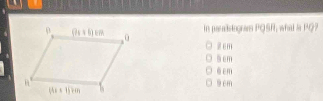 In parallelogram PQSR, what is PQ?
∈m
b em
ü em
9 em