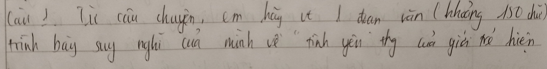 (au! Ti cau chugin, cm húg it I dan vàn (hhoāng 15 chù 
trink bag suy nghi cua minh vè finh yēu thy cun giú re hièn