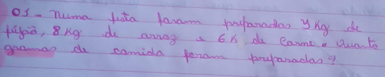 os - numa juta farm pubradas y hoy de 
pllao, ong do aving a 6x a Came. Quanto 
gramas d comida ferom poubaracas?