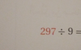 297/ 9=