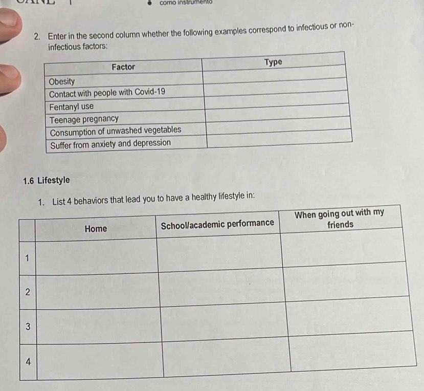 como instrumento 
2. Enter in the second column whether the following examples correspond to infectious or non- 
infectious factors: 
1. 6 Lifestyle 
hat lead you to have a healthy lifestyle in: