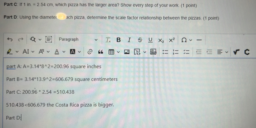 Solved: If 1in.=2.54cm , which pizza has the larger area? Show every ...