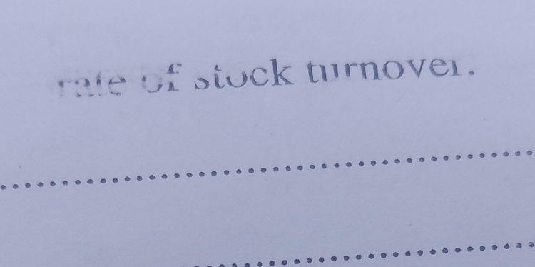 rate of stock turnover.