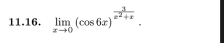 limlimits _xto 0(cos 6x)^ 3/x^2+x .