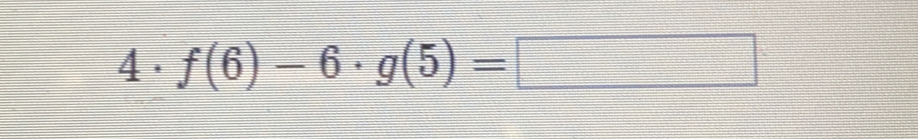 4· f(6)-6· g(5)=