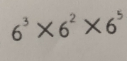 6^3* 6^2* 6^5