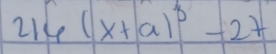 214(x+a)^3-27