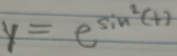 y=e^(sin ^2)(+)