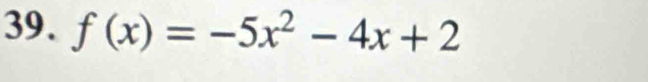 f(x)=-5x^2-4x+2