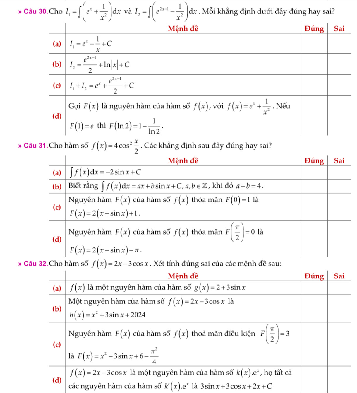 » Câu 30.Cho I_1=∈t (e^x+ 1/x^2 )dx và I_2=∈t (e^(2x-1)- 1/x^2 )dx. Mỗi khẳng định dưới đây đúng hay sai?
» Câu 31.Cho hàm số f(x)=4cos^2 x/2 . Các khẳng định sau đây đúng hay sai?
» Câu 32.Cho hàm số f(x)=2x-3cos x. Xét tính đúng sai của các mệnh đề sau:
các nguên k'(x).e^x