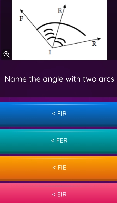 Name the angle with two arcs
FIR
FER
FIE
EIR