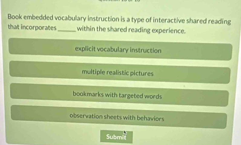 Solved: Book embedded vocabulary instruction is a type of interactive ...