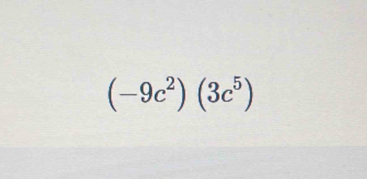 (-9c^2)(3c^5)