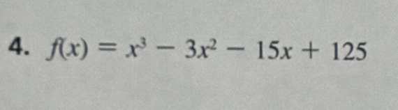 f(x)=x^3-3x^2-15x+125