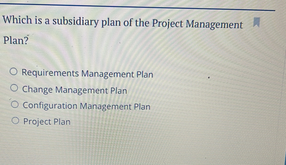 Solved: Which is a subsidiary plan of the Project Management Plan ...