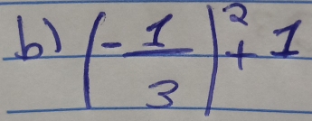 (- 1/3 )^2+1