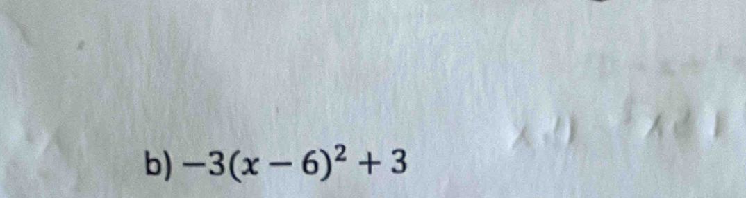 -3(x-6)^2+3