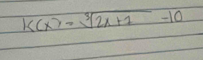 k(x)=sqrt[3](2x+7)-10