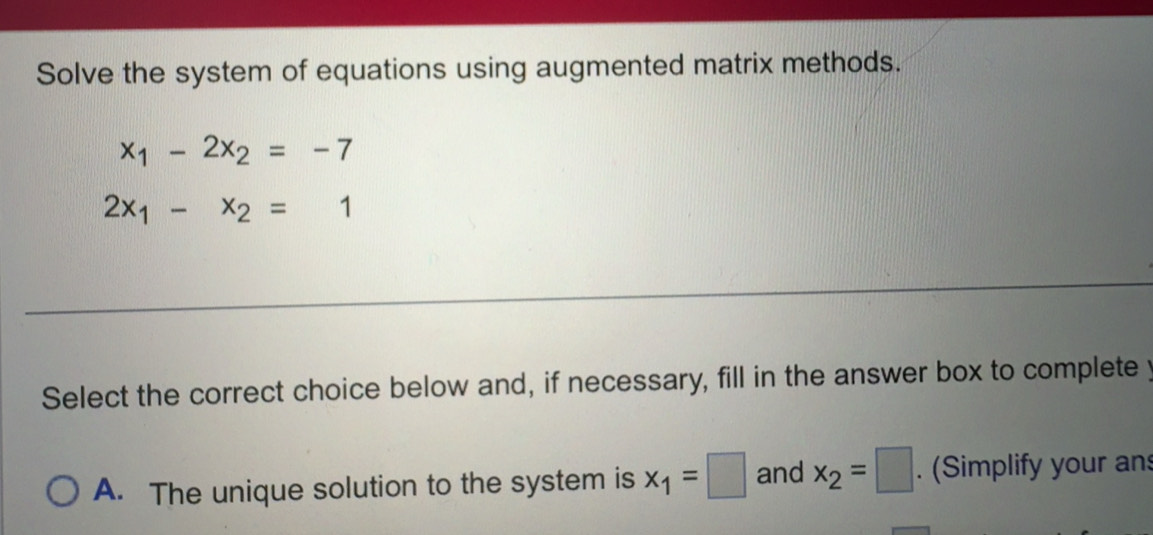 Solved: Solve the system of equations using augmented matrix methods. x ...