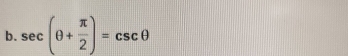 sec (θ + π /2 )=csc θ