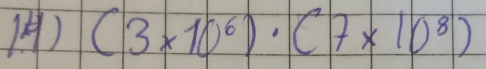 (3* 10^6)· (7* 10^8)