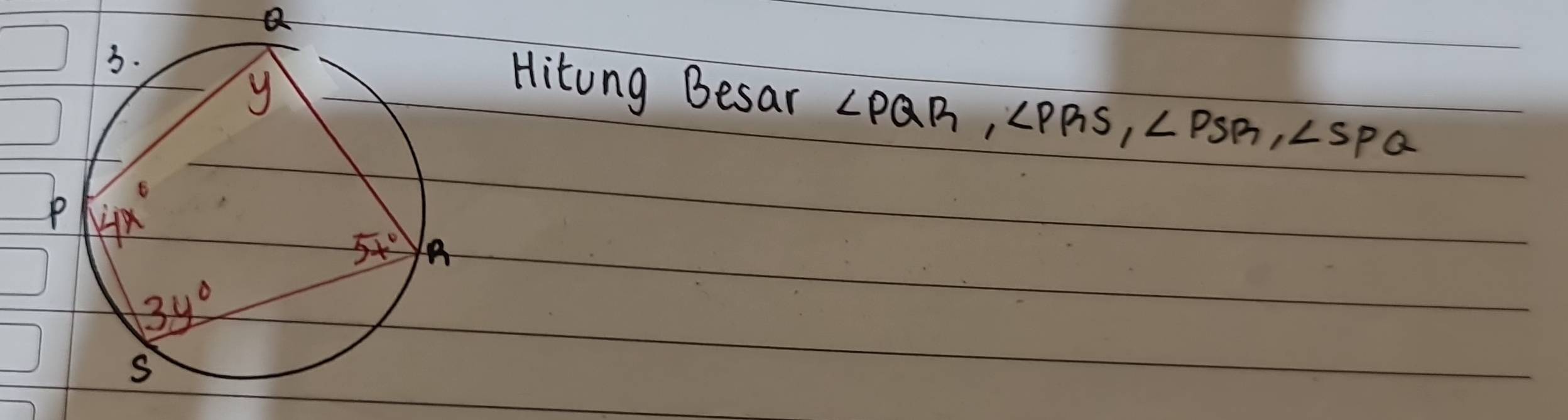 a
Hitong Besar ∠ PQB,∠ PPS,∠ PSB,∠ SPQ
P