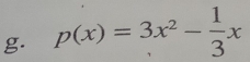 p(x)=3x^2- 1/3 x